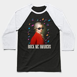 Rock Me Amadeus - Wolfgang Amadeus Mozart - Design 2 Baseball T-Shirt